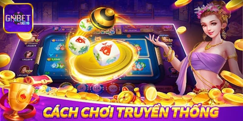 Các kiểu cược phổ biến giúp bạn chơi bầu cua hiệu quả