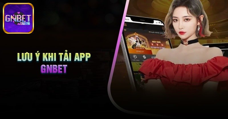 Một số lưu ý tải app