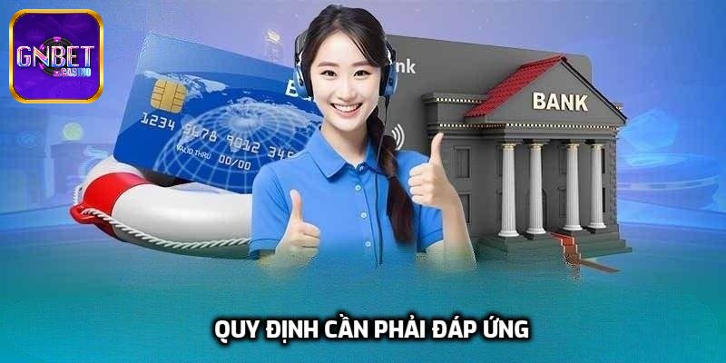 Quy định cần phải đáp ứng